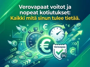 Verovapaat voitot ja nopeat kotiutukset: Kaikki mitä sinun tulee tietää